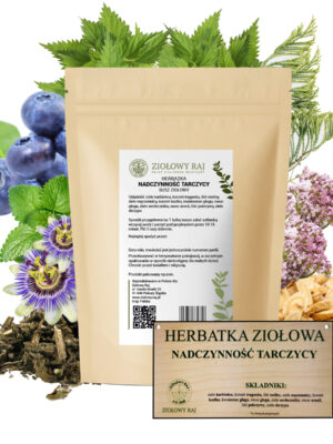 HERBATKA ZIOŁOWA NADCZYNNOŚĆ TARCZYCY